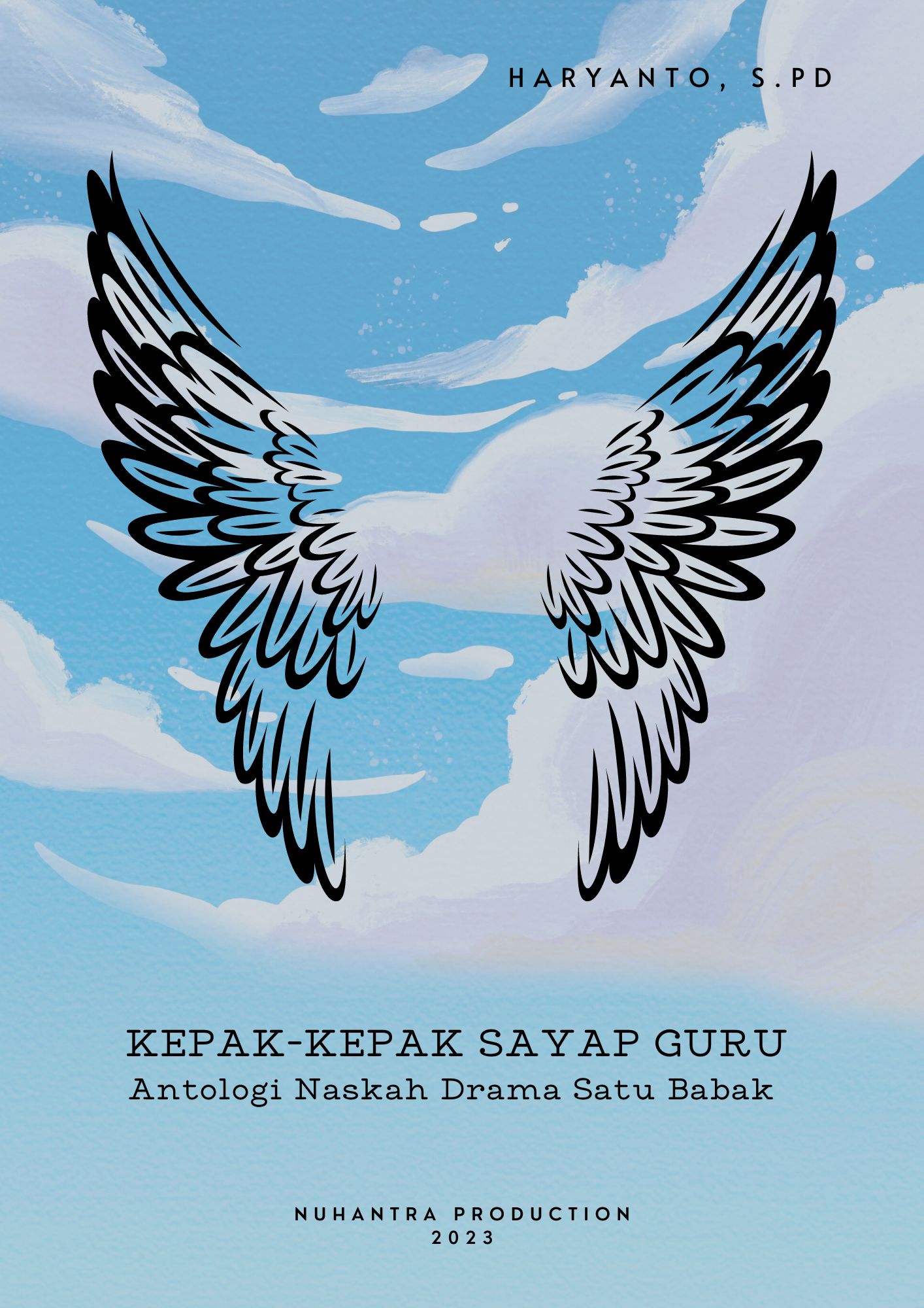KEPAK-KEPAK SAYAP GURU, Antologi Naskah Drama Satu Babak